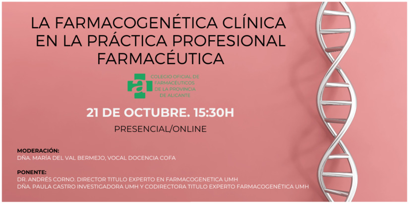 SESIN COFA. LA FARMACOGENTICA CLNICA EN LA PRCTICA PROFESIONAL FARMACUTICA. 21/10. GRATUITO. 15:30H. PRESENCIAL/ONLINE.