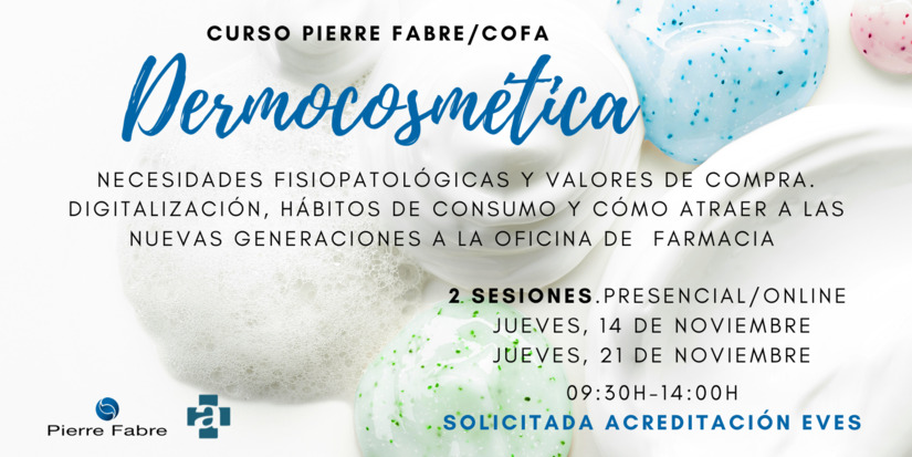 CURSO PIERRE FABRE. DERMOCOSMTICA. 14 DE NOVIEMBRE / 21 DE NOVIEMBRE. 09.30H - 14.00H.