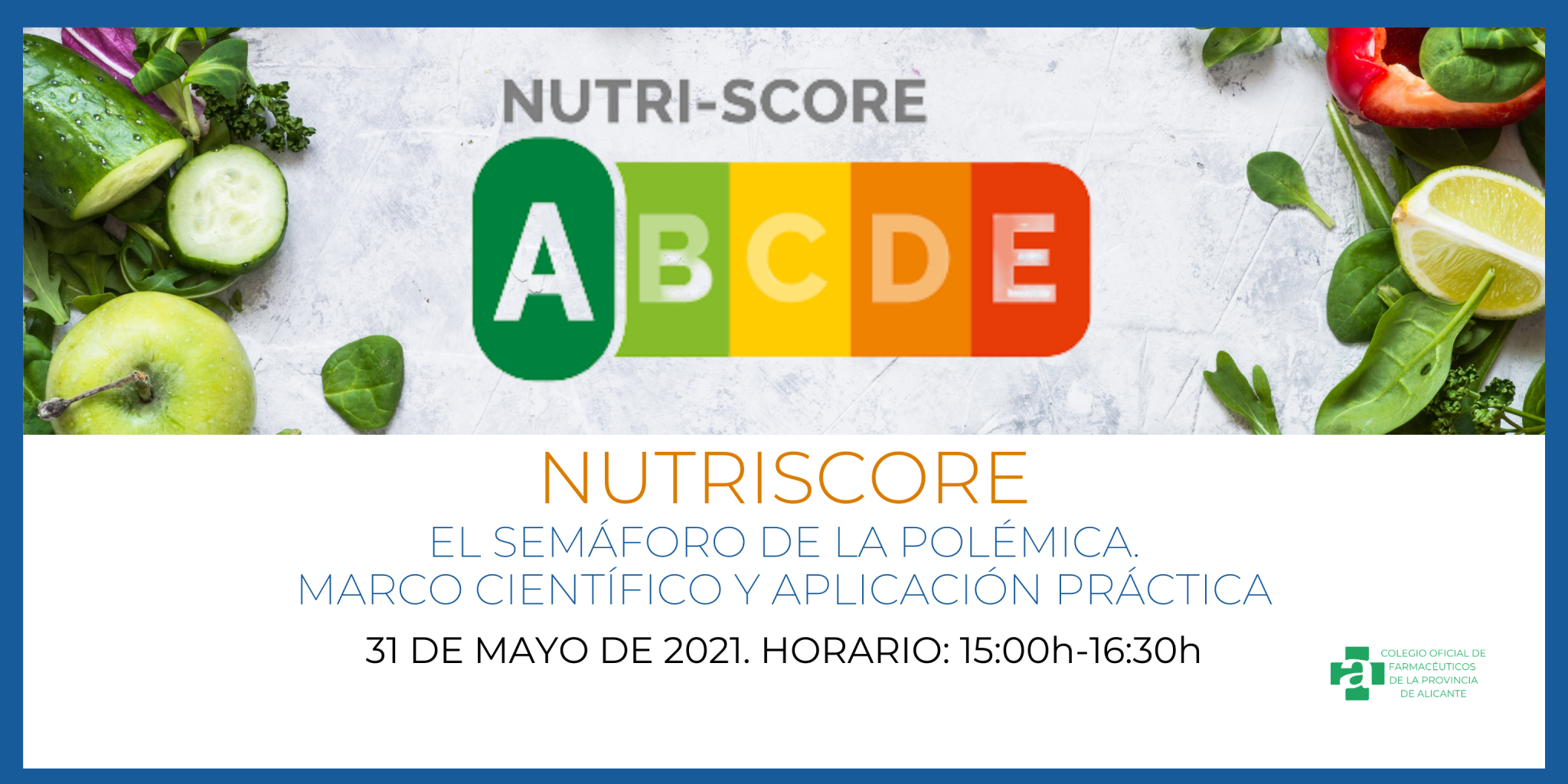 NUTRISCORE-EL-SEMAFORO-DE-LA-POLEMICA.-MARCO-CIENTIFICO-Y-APLICACION-PRACTICA.-31-DE-MAYO.-1500H-1630H