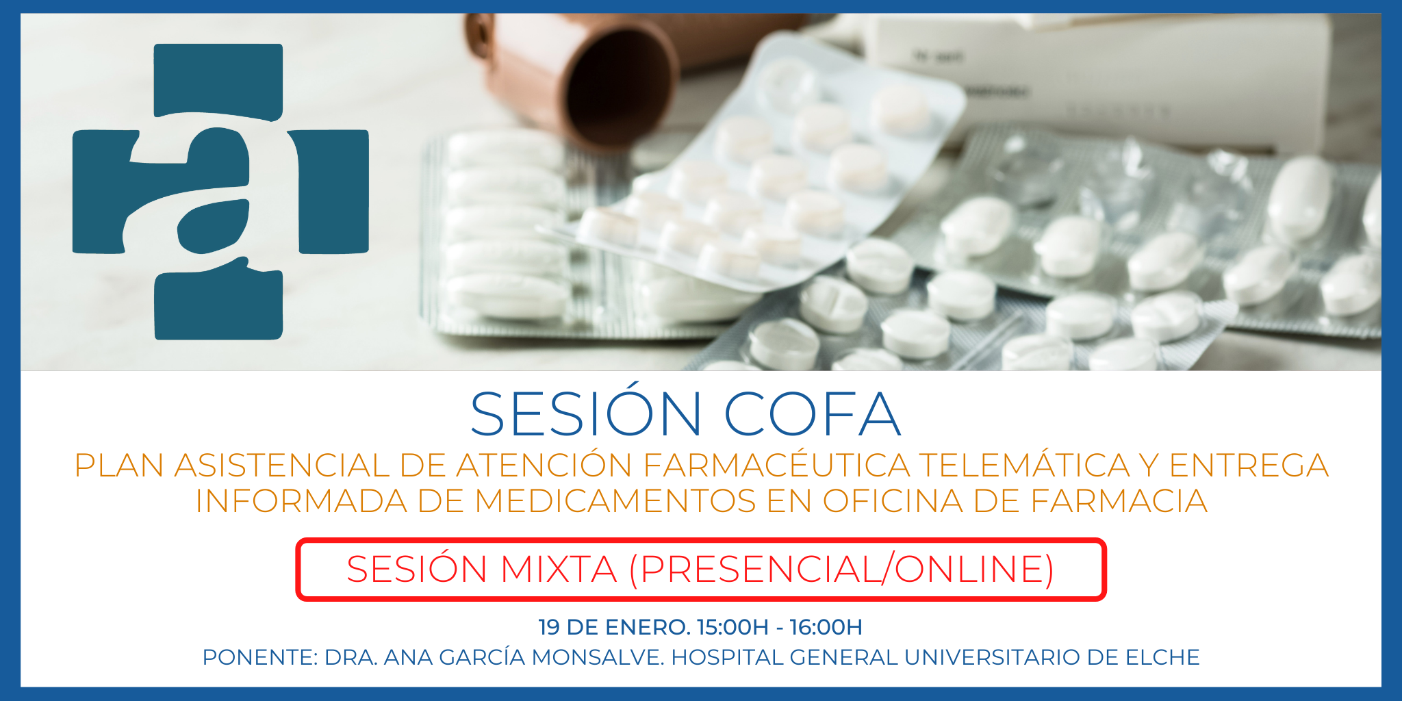SESION-COFA.-PLAN-ASISTENCIAL-DE-ATENCION-FARMACEUTICA-TELEMATICA-Y-ENTREGA-INFORMADA-DE-MEDICAMENTOS-EN-OF.-19-DE-ENERO.-1500H-1600H