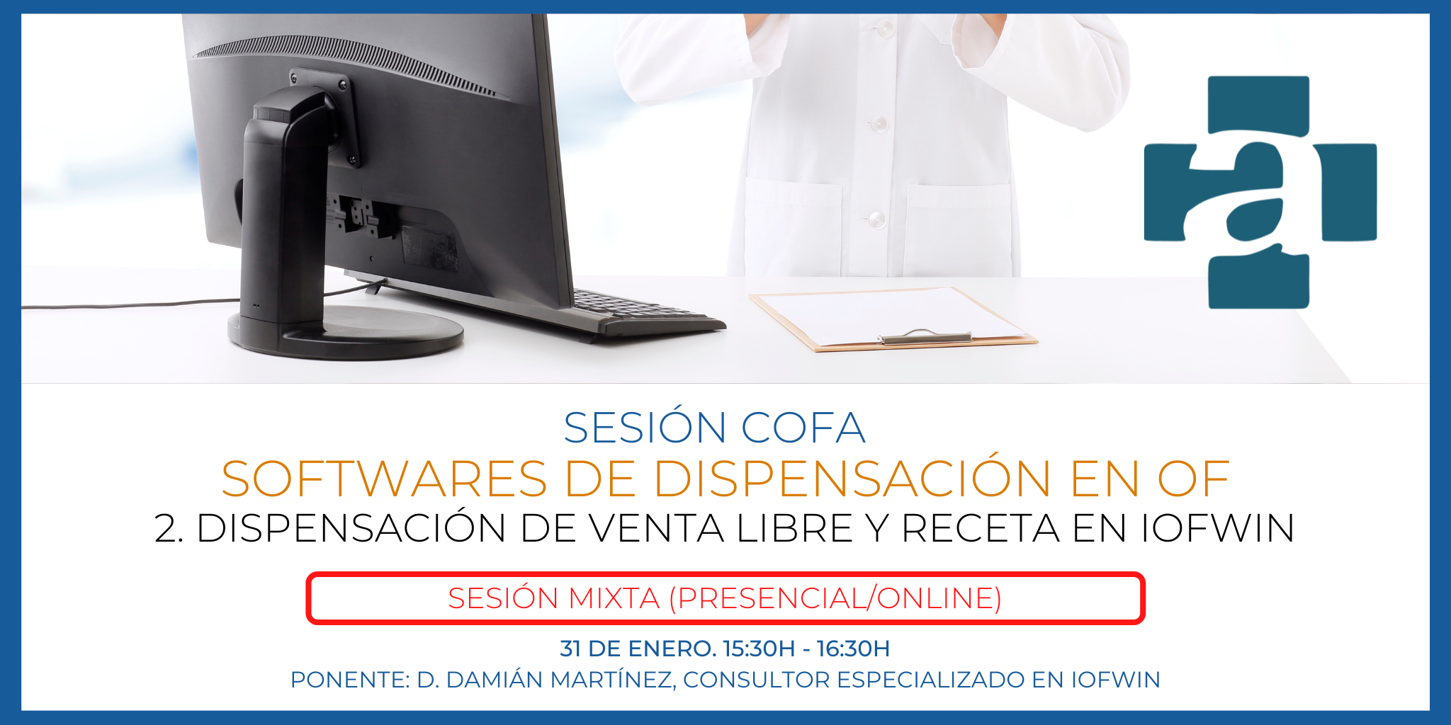 SESION-COFA.-SOFTWARES-DE-DISPENSACION-EN-OF.-2.-DISPENSACION-DE-VENTA-LIBRE-Y-RECETA-EN-IOFWIN.-31-DE-ENERO.-1530H-1630H