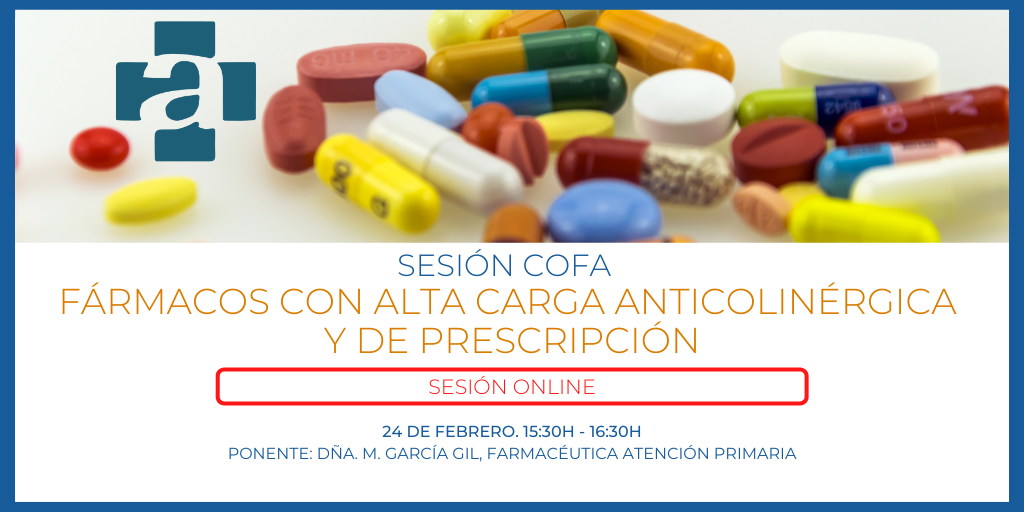 SESION-COFA.-FARMACOS-CON-ALTA-CARGA-ANTICOLINERGICA-Y-DE-PRESCRIPCION.-24-DE-FEBRERO.-1530H-1630H