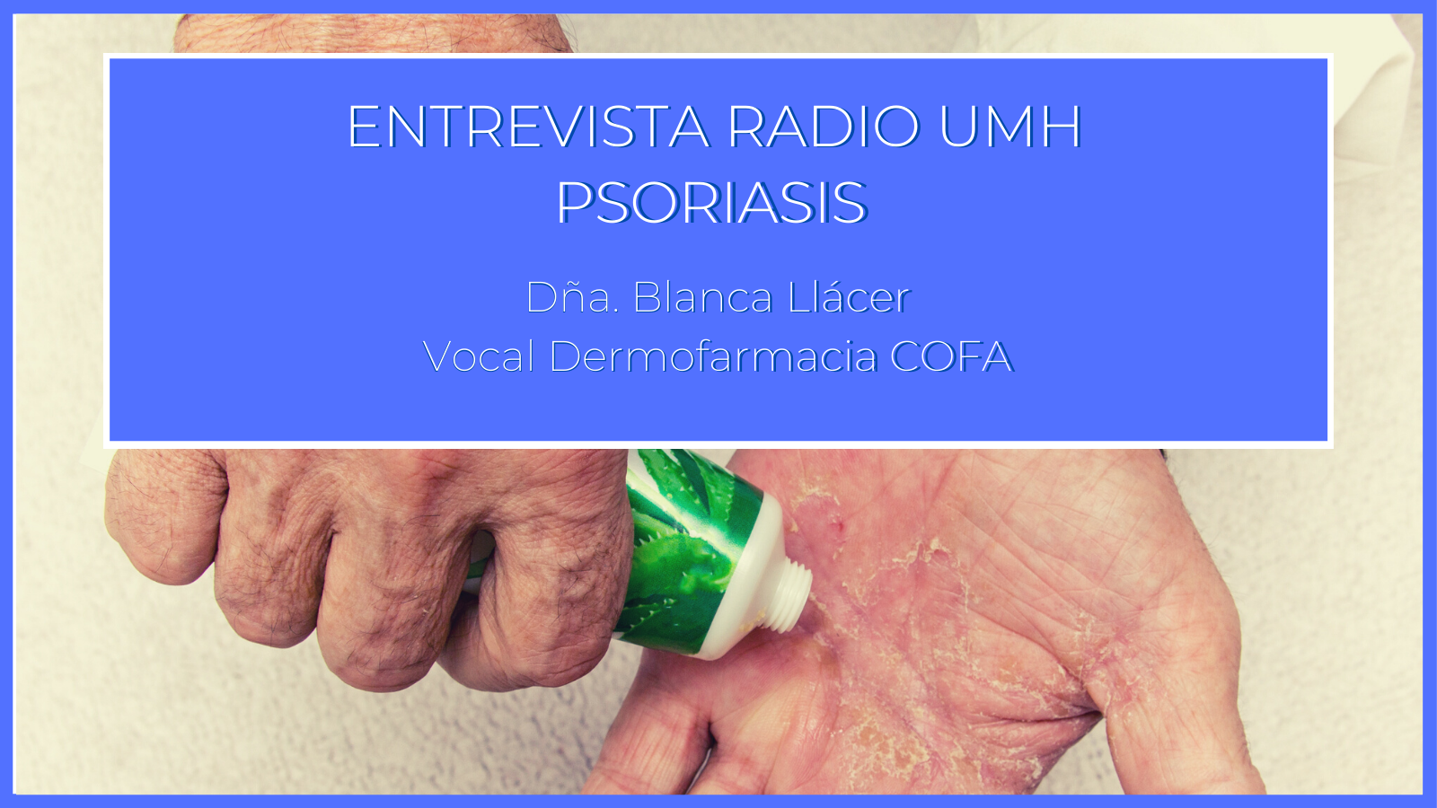 ENTREVISTA-RADIO-UMH.-PSORIASIS
