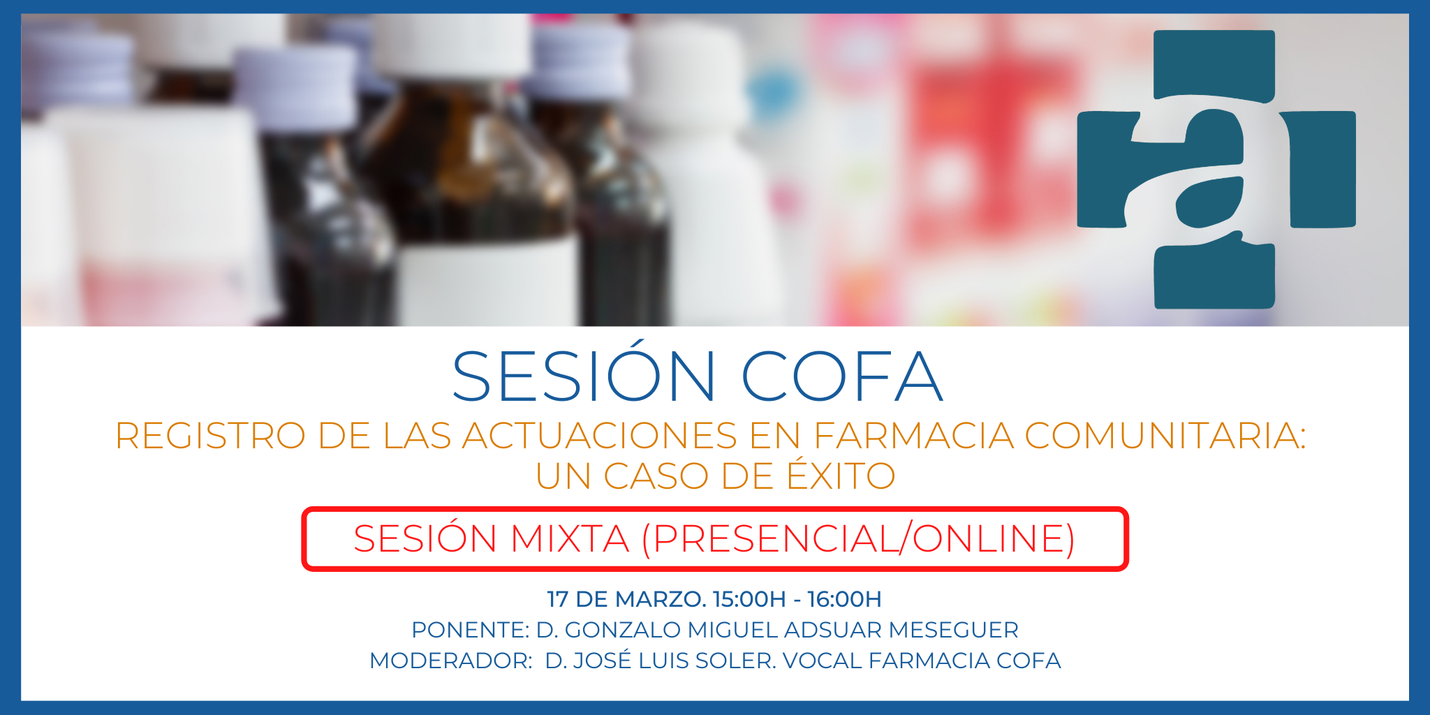 SESION-COFA.-REGISTRO-DE-LAS-ACTUACIONES-EN-FARMACIA-COMUNITARIA-UN-CASO-DE-EXITO.-17-DE-MARZO.-1500H-1600H.-SESION-MIXTA