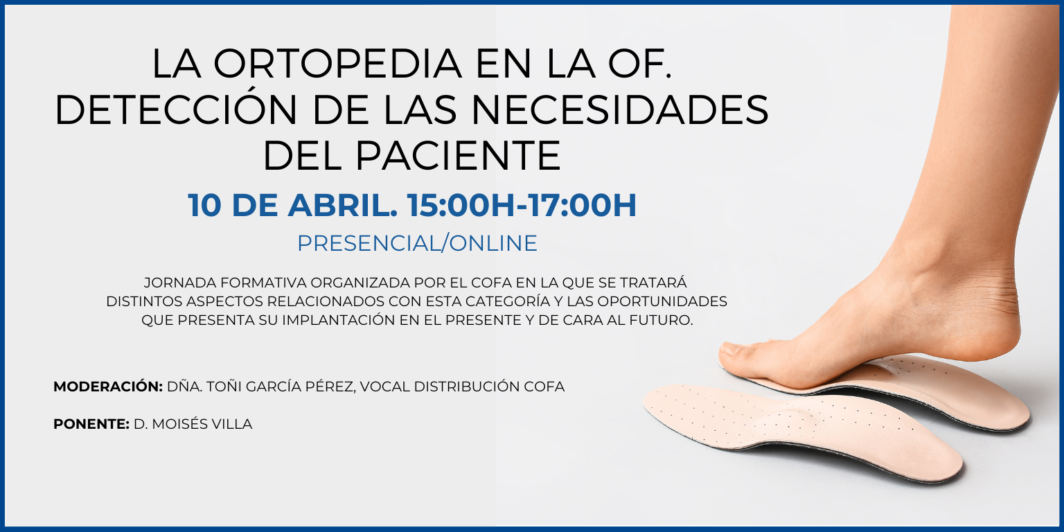 SESION-COFA.-LA-ORTOPEDIA-EN-LA-OFICINA-DE-FARMACIA.-DETECCION-DE-LAS-NECESIDADES-DEL-PACIENTE.-10-DE-ABRIL.-1500H-1700H.-PRESENCIAL-ONLINE