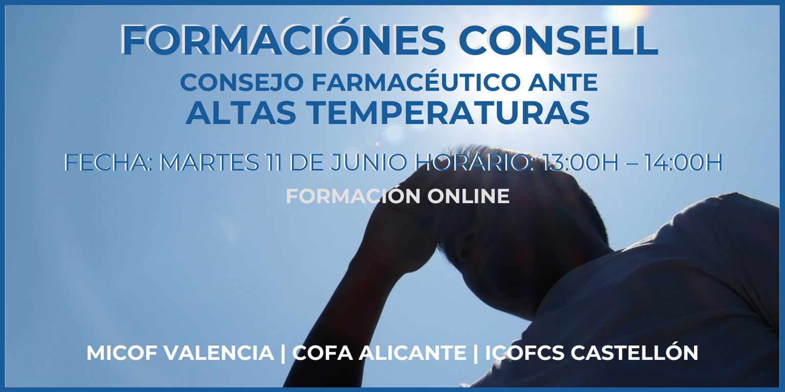 FORMACIONES-CONSELL.-CONSEJOS-FARMACEUTICOS-ANTE-ALTAS-TEMPERATURAS.-ONLINE.-11-DE-JUNIO-1300H-1400H